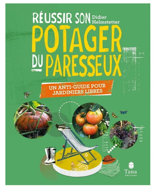 Réussir son Potager du Paresseux - Didier Helmstetter
